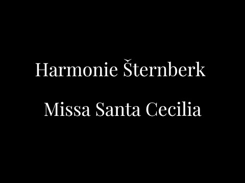 Jacob de Haan: Missa Santa Cecilia - Harmonie Šternberk - 2017