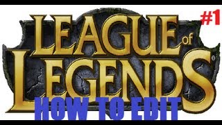 ▲How to edit League of Legends | Ep 1 | "Light Flashes"