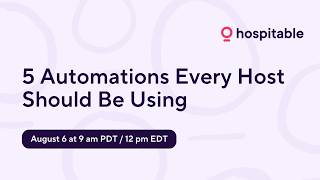 Work Less. Earn More. 5 Automations Every Host Should Be Using