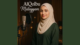 Download lagu Al Qolbu Mutayyam mp3