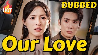 Our Love, Once Perfect, Shattered (DUBBED) | Next Chapter, No You | Cui Xiuzi's series #drama