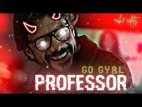 professor money heist edits go gyal || whatsapp status video || #moneyheist #professormoneyheist