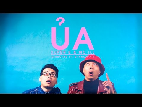 ỦA - SUPER E & MC ILL [4K Official MV]