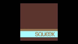 Squeek -  Track 7. All Down Hill