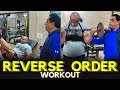 Reverse Order Workout