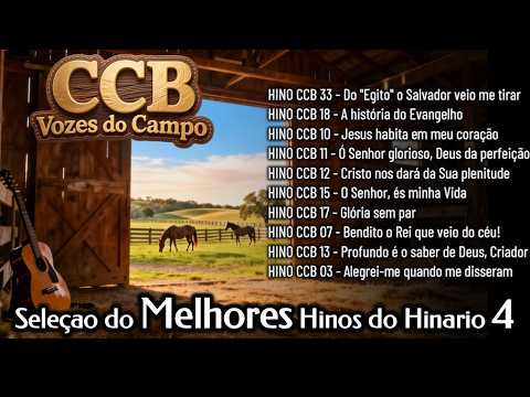 Seleção dos melhores Hinos CCB do Hinário 4 - com Letra - Vozes do Campo #1