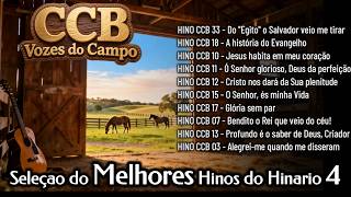 Seleção dos melhores Hinos CCB do Hinário 4 - com Letra - Vozes do Campo #1