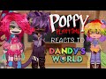 Poppy Playtime Reacts To Dandy S World MY AU 3