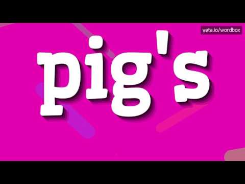 PIG'S - HOW TO PRONOUNCE IT!?