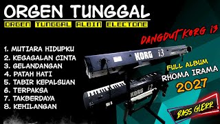 Download lagu DANGDUT ORGEN TUNGGAL 2027 ALBUM RHOMA IRAMA CEK AUDIO SOUND KORG i3 MANTAP HOREG(ALBIN ELECTONE) mp3