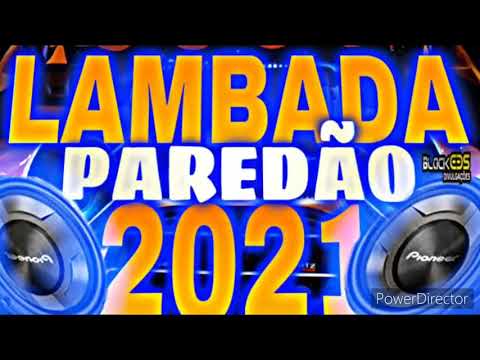 LAMBADA NOVA - O MELHOR DO LAMBADÃO ( PAREDÃO 2021)