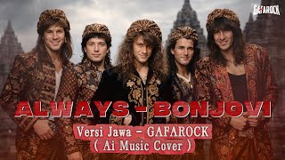 Download lagu ALWAYS versi JOWO ( Gafarock COVER Ai ) #gafarock #cover #versijawa #aimusic  mp3