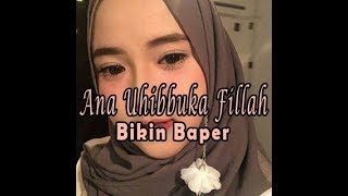 Download lagu Ana Uhibbuka Fillah Bikin BAPER mp3 Download lagu Ana Uhibbuka Fillah Bikin BAPER mp3