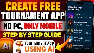 🔥 No PC Needed! Create Free Tournament App on Mobile | Full Admin & User Panel Setup ✅