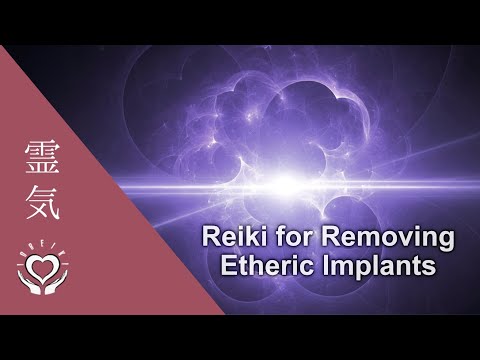Reiki Energy Implants Removal | Rebalance Subtle Energy Field | Etheric Devices Clearing
