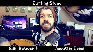 Cutting Stone - Sam Bosworth (The Decemberists Cover) (Chords in Desc)