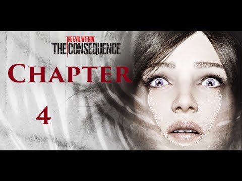 The Evil Within [The Consequence] - Chapter 4: A Ghost is Born