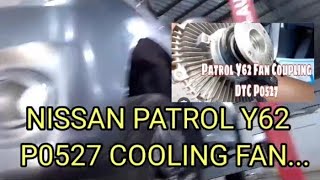 NISSAN PATROL Y62 P0527 COOLING FAN replacement