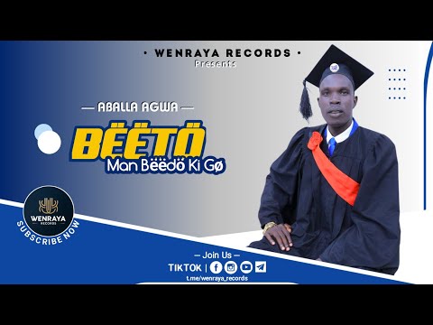 Bëëtö Man Bëëdö ki Gø - Aballa Agwa (Official Audio 2025)