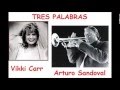Arturo Sandoval & Vikki Carr - Tres palabras