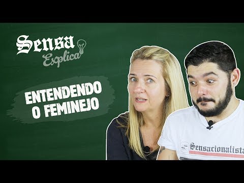 O QUE É O FEMINEJO? #SensaExplica