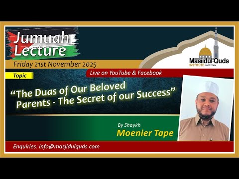 Shaykh Moenier Tape  - The Duas of our Beloved Parents