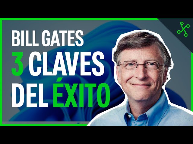 Las 3 CLAVES del ÉXITO según BILL GATES