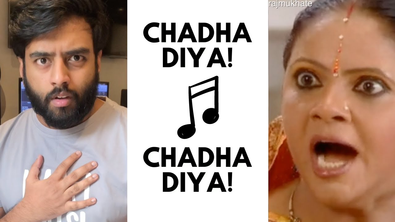 Chadha Diya Lyrics Of Hindi Song Rasode Me Kaun Tha Tv Serial Meme Song