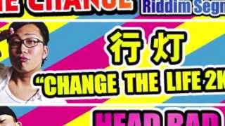 THE CHANGE riddim CM 行灯  HEAD BAD  MacroPhage