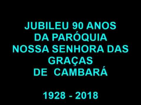 JUBILEU 90 ANOS (PARÓQUIA NOSSA SENHORA DAS GRAÇAS CAMBARÁ - PR)