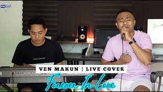 FOREVER IN LOVE | Live Cover VEN MAKUN