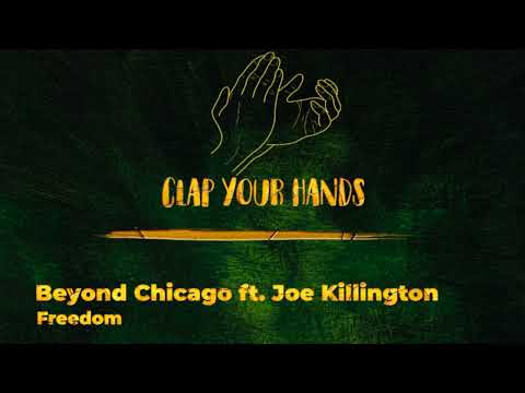 Beyond Chicago ft. Joe Killington - Freedom