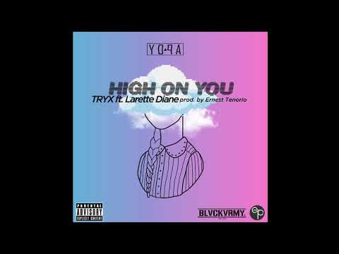 Tryx - High On You ft. Larette Daine (Prod. by ERNST) Official Audio