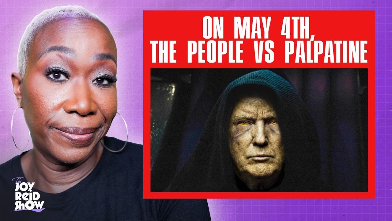 On May 4th: It's the People vs Palpatine | The Joy Reid Show