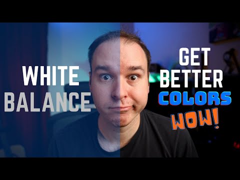 White Balance For Beginners - Get Better Colors In Your Videos - White Balance For Video Made Easy!