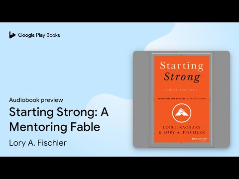 Starting Strong: A Mentoring Fable by Lory A. Fischler · Audiobook preview