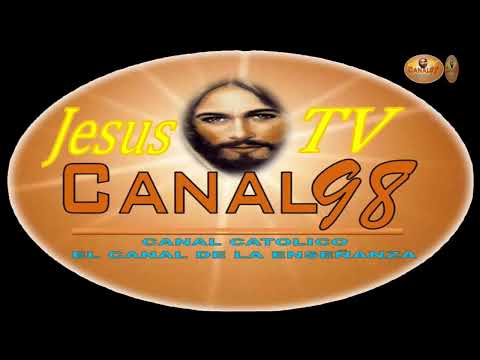 Transmisión en vivo de Jesus tv canal 98