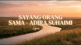 Download lagu Sayang Orang Sama - Adira Suhaimi (Lyric Video) mp3