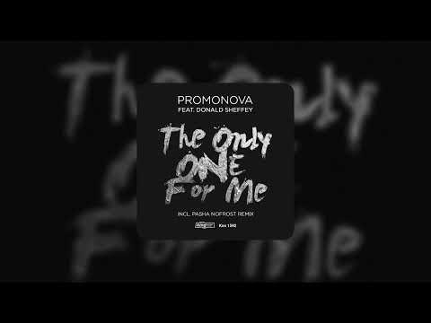 Promonova feat.  Donald Sheffey - The Only One For Me (Pasha NoFrost Soulful Remix)