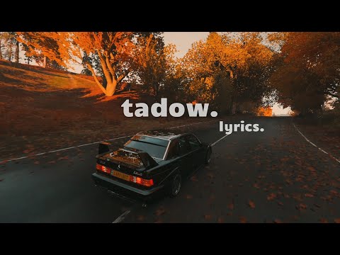 Masego, FKJ - Tadow (Lyrics) speed up tiktok version | 4k