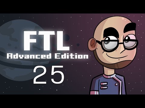 Let's Play: FTL: Advanced Edition! [Episode 25] (1/2)