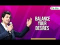 BALANCE YOUR DESIRE Himanshu Ashok Malhotra SAG से सीखो