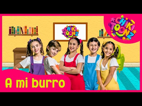 A mi burro | Chiki Toonz | Música Infantil  #crianças #kidsvideo #musicaparaniños