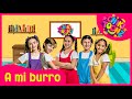 🫏 A Mi Burro Canción Clásica Con Letra Chiki Toonz