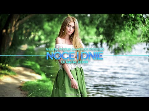 PAULINA PYSZNIK & MATEUSZ PODEMSKI - Noce i Dnie (RP Music Remix)