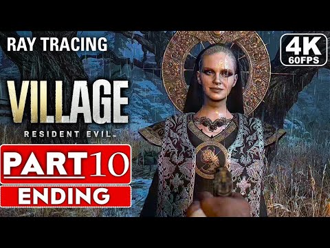 RESIDENT EVIL 8 VILLAGE Gameplay Walkthrough Part 10 ENDING  4K 60FPS PC