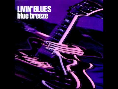 Livin' Blues - Blue breeze-07 - Pick up on my mojo