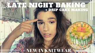 Late Night Vlogging I Drip Cake How To + New Season Knitwear Try On