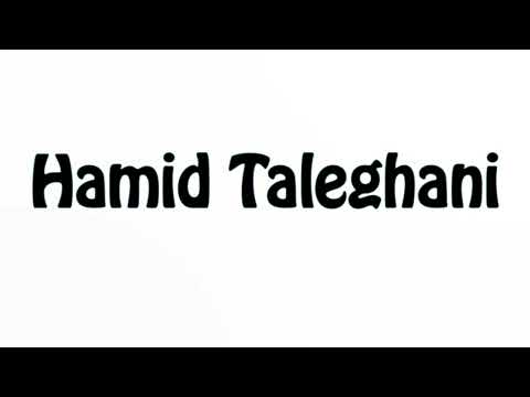 Learn How To Pronounce Hamid Taleghani