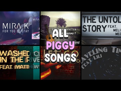 All SONGS in PIGGY... (Book 1 & Book 2)